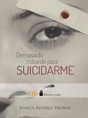 cover image of Demasiado cobarde para suicidarme